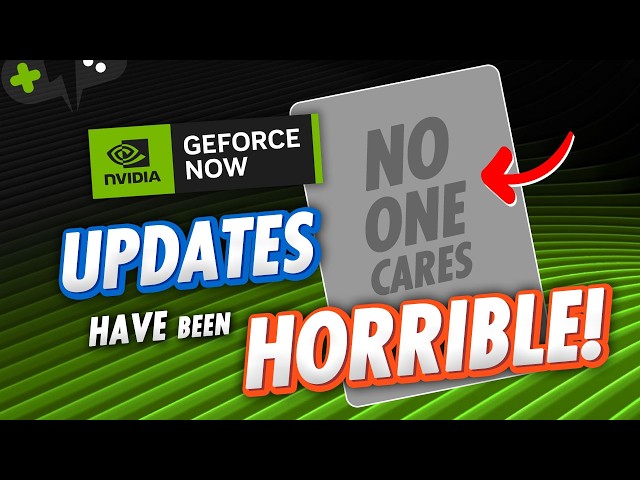 The Latest GeForce Now UPDATES have been TERRIBLE!