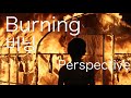 Burning - Perspective