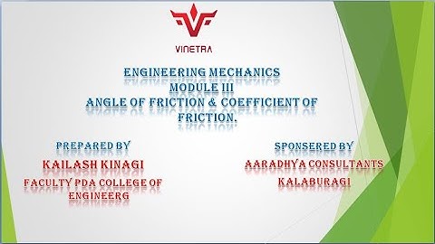 MODULE 3 angle of friction, coefficient of friction & cone of friction