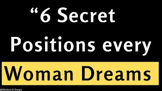 6 Best Positions Every Woman Dreams...| Every Man must Know! @wisdomkidunya