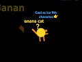 Banana cats 8th cousin!! !! !! #bananacat #cat #meme