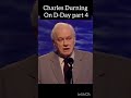 Actor charles durning on dday ww2 part 4