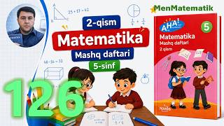 5-sinf matematika | 126-bet | Mashq daftar 2-qism