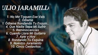 Julio Jaramillo ~  Greatest Hits ~ Best Songs Music Hits Collection Top 10 Pop Artists of All