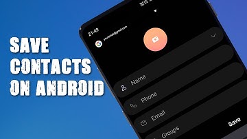 How to Save Contacts on Android Device: A Simple Step-by-Step Guide
