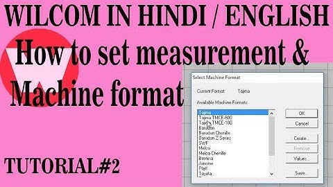 How to set measurement & Machine format | Learn wilcom Embroidery Software| Wilcom सीखे