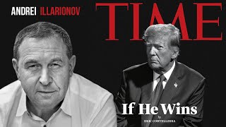 Andrei Illarionov - If He (Trump) Wins | Андрей Илларионов - Если Он (Трамп) Победит