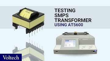 How To Test SMPS Transformer Using AT5600 Transformer Tester