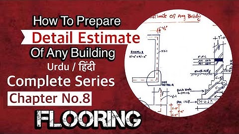 How To Prepare Detail Estimate | Building Estimation | Complete Series Chapter No 8