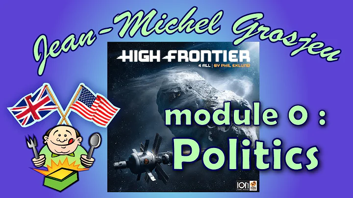 High Frontier 4 All, module 0 : politics