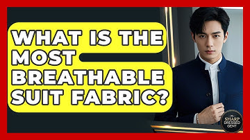What Is The Most Breathable Suit Fabric? - The Sharp Dressed Gent