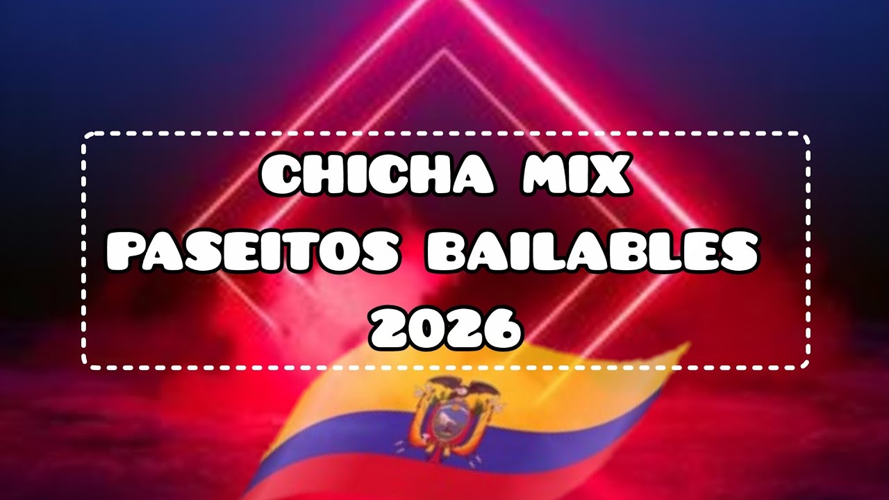El Chichazo de Oro 2025: Mix Paseíto Bailable
