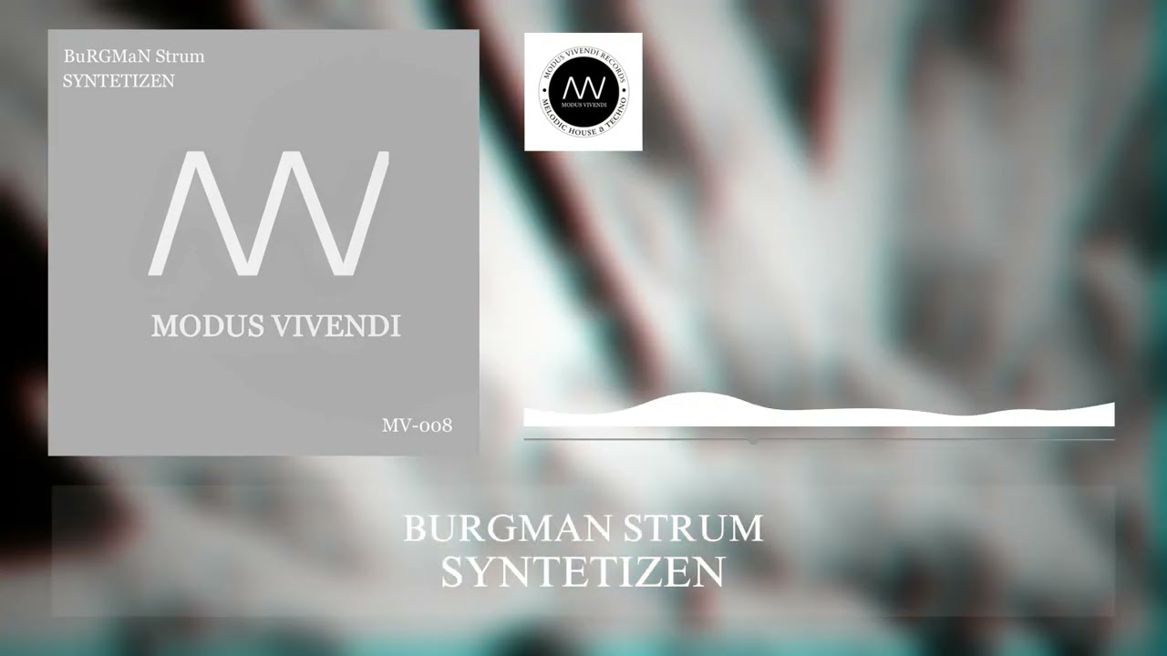 Watch BURGMAN STRUM - SYNTETIZEN (MV-008) © MODUS VIVENDI RECORDS 2022 on YouTube Watch BURGMAN STRUM - SYNTETIZEN (MV-008) © MODUS VIVENDI RECORDS 2022 on YouTube
