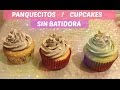 Panquecitos Sin Usar Batidora/Cupcakes ♡ ❤