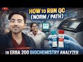 How to run QC in ERBA 200 biochemistry Analyzer ❤️