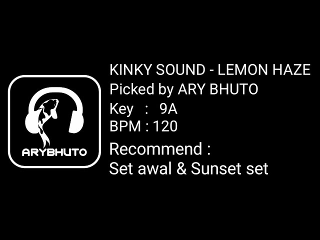 AUDIO HQ II Kinky Sound - Lemon Haze Original Mix picked by Ary Bhuto