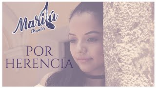 Miniatura de "POR HERENCIA | Marilú Orantes ft Francisco Orantes (Papa quiero hablar contigo)"