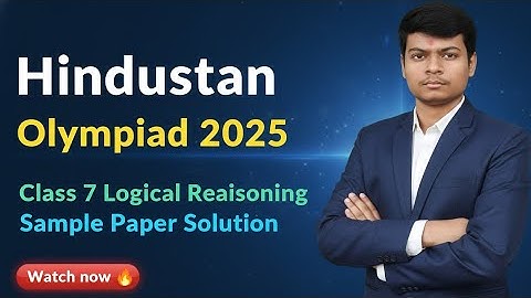 Hindustan Olympiad 2025 Class 7 🔥 Logical Reasoning Sample Paper Solution by @AyushConnection 