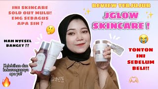 REVIEW TERJUJUR SKINCARE JGLOW PAKET RADIANCE | KAGET BANGETTTT!!! #kulitsehatjglow