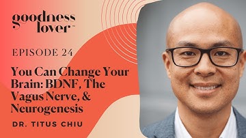 Regrowing Your Brain: BDNF, The Vagus Nerve, & Neurogenesis | Dr. Titus Chiu