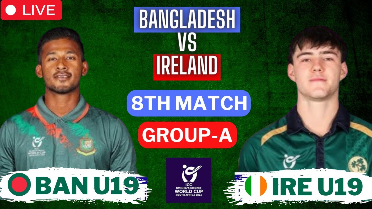 LIVE Bangladesh U19 vs Ireland U19 ICC WorldCup, Live Cricket Score