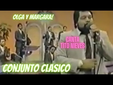 RAY CASTRO Y EL CONJUNTO CLASICO - OLGA Y MARGARA - TITO NIEVES