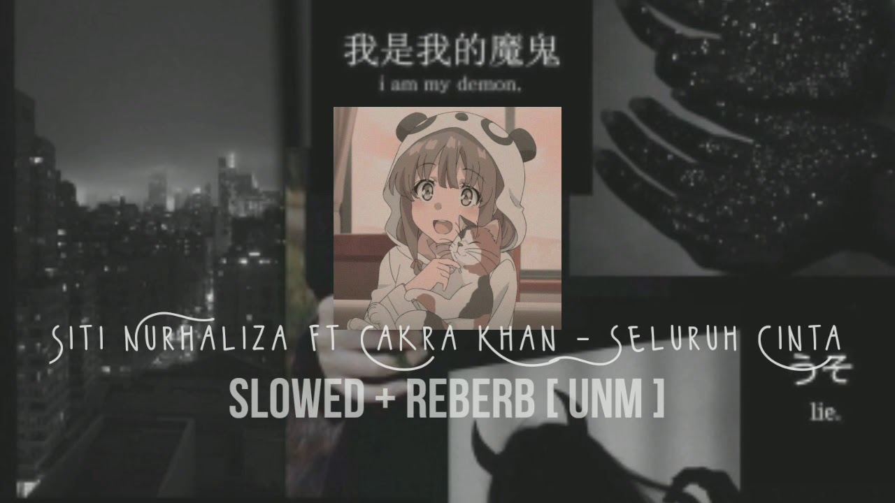 Siti Nurhaliza ft Cakra Khan - Seluruh Cinta | slowed + reverb [ UNM ]