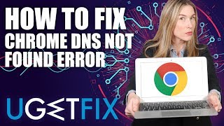 How to fix “Server DNS address could not be found” Error on Google Chrome