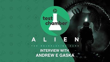 Test Chamber: Alien The Roleplaying Game - Interview with Andrew E Gaska