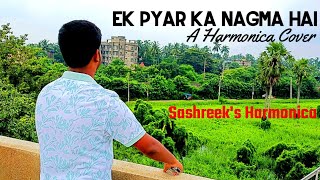 Ek Pyar Ka Nagma Hai A Harmonica Cover Sashreeks Harmonica