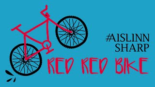 Aislinn Sharp - Red Red Bike (Lyric Video)
