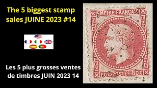 The 5 biggest stamp sales JUNE 2023 #14 | Les 5 plus grosses ventes de timbres JUIN 2023 #14