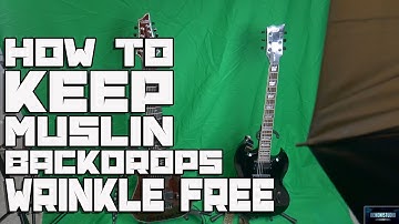 HOW TO KEEP MUSLIN BACKDROPS WRINKLE FREE (GREEN SCREENS)