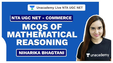 "NTA UGC NET | MCQs of Mathematical Reasoning  | Niharika | Unacademy Live"