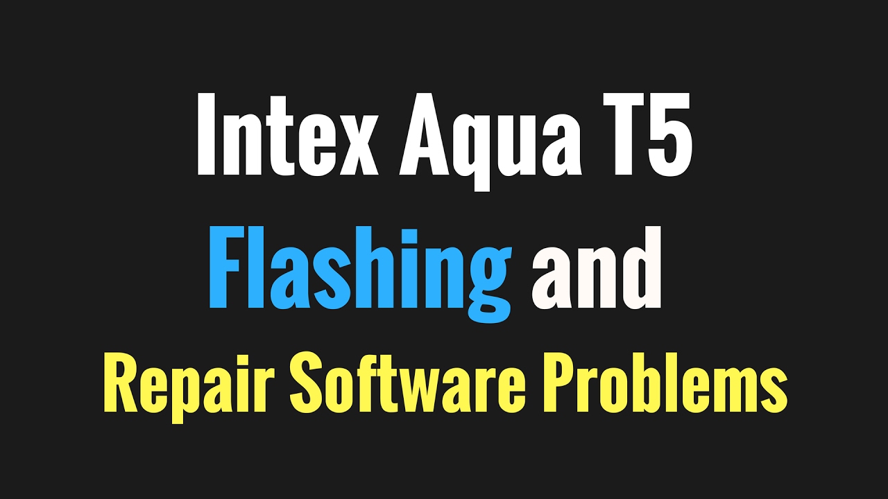 How to Flash Intex Aqua T5 with Flash Tool by GsmHelpFul