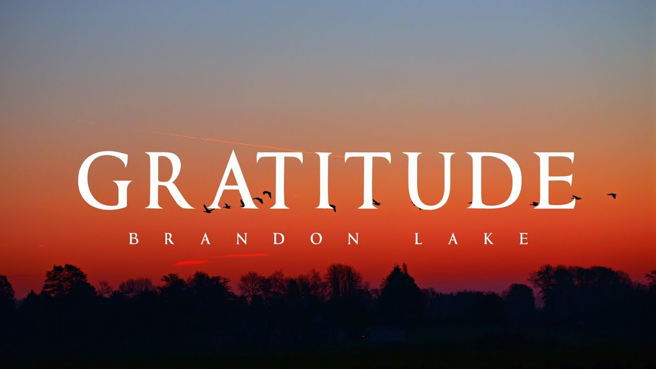 Gratitude - Brandon Lake