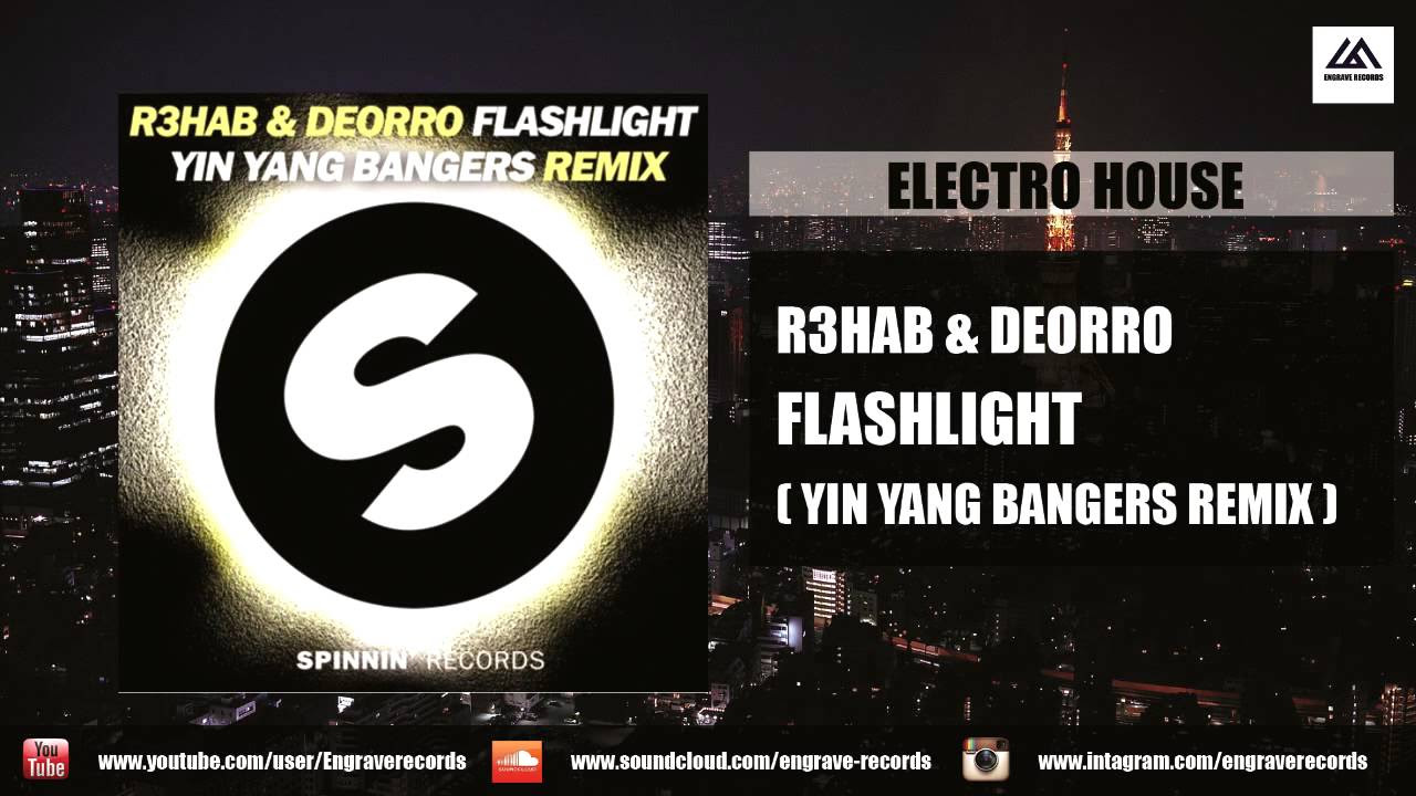 R3hab  Deorro   Flashlight Yin Yang Bangers Remix