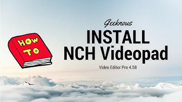 How to Install NCH VideoPad Video Editor Pro 7.39 Cracked 2020 [UPDATED]