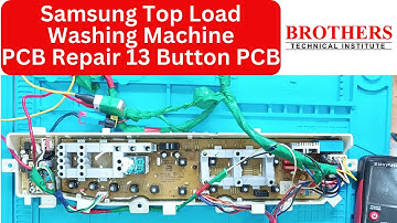 Samsung Washing Machine PCB Repair 13 Button PCB #pcb #washingmachine #washingmachinepcbrepair