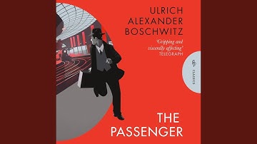 Chapter 10.10 & Chapter 11.1 - The Passenger