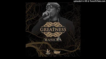 Masicka - Greatness (Clean)