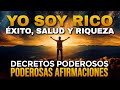 Yo soy rico 1111 afirmaciones y decretos para el xito salud y riqueza escchalo ahora