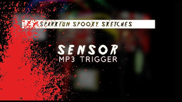 SparkFun Spooky Sketches - MP3 Trigger