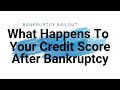 What Happens to Your Credit Score After Bankruptcy?