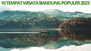10 Tempat Wisata Populer di Bandung 2023 - Wisata Bandung Terbaru 2023