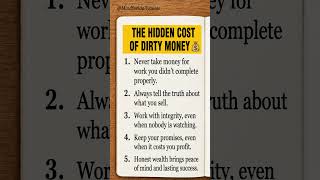 The Hidden Cost of Dirty Money. #LifeLessons #MoneyMindset #SuccessMindset #Integrity #honestystory