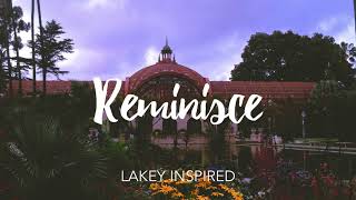 LAKEY INSPIRED - Reminisce (Slowed And Reverb)