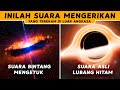 BERANI DENGER !? INILAH SUARA MENGERIKAN YANG TEREKAM DARI LUAR ANGKASA