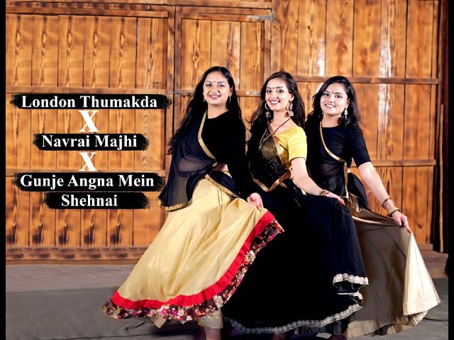Wedding Dance Mashup For BridesMaids | London Thumakda X Navrai Majhi X Gunje Angna Mein Shehnai class=