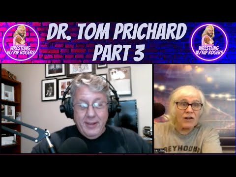 WWE legend Dr. Tom Prichard interview part 3 | Wrestling with Rip Rogers